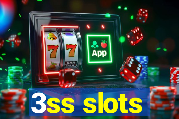 3ss slots